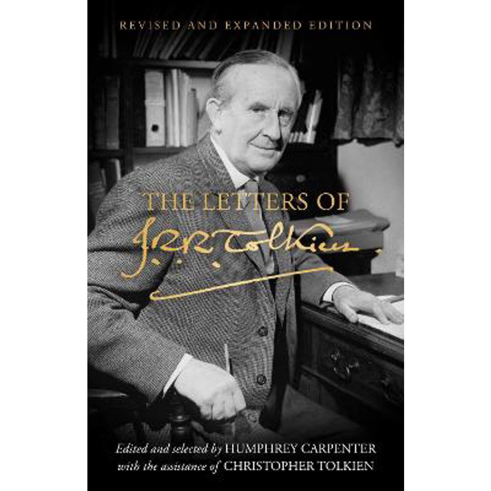 The Letters of J. R. R. Tolkien: Revised and Expanded edition (Hardback)